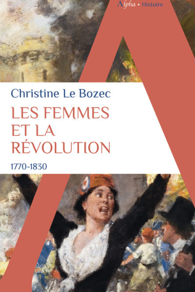 LES FEMMES ET LA REVOLUTION 1770-1830