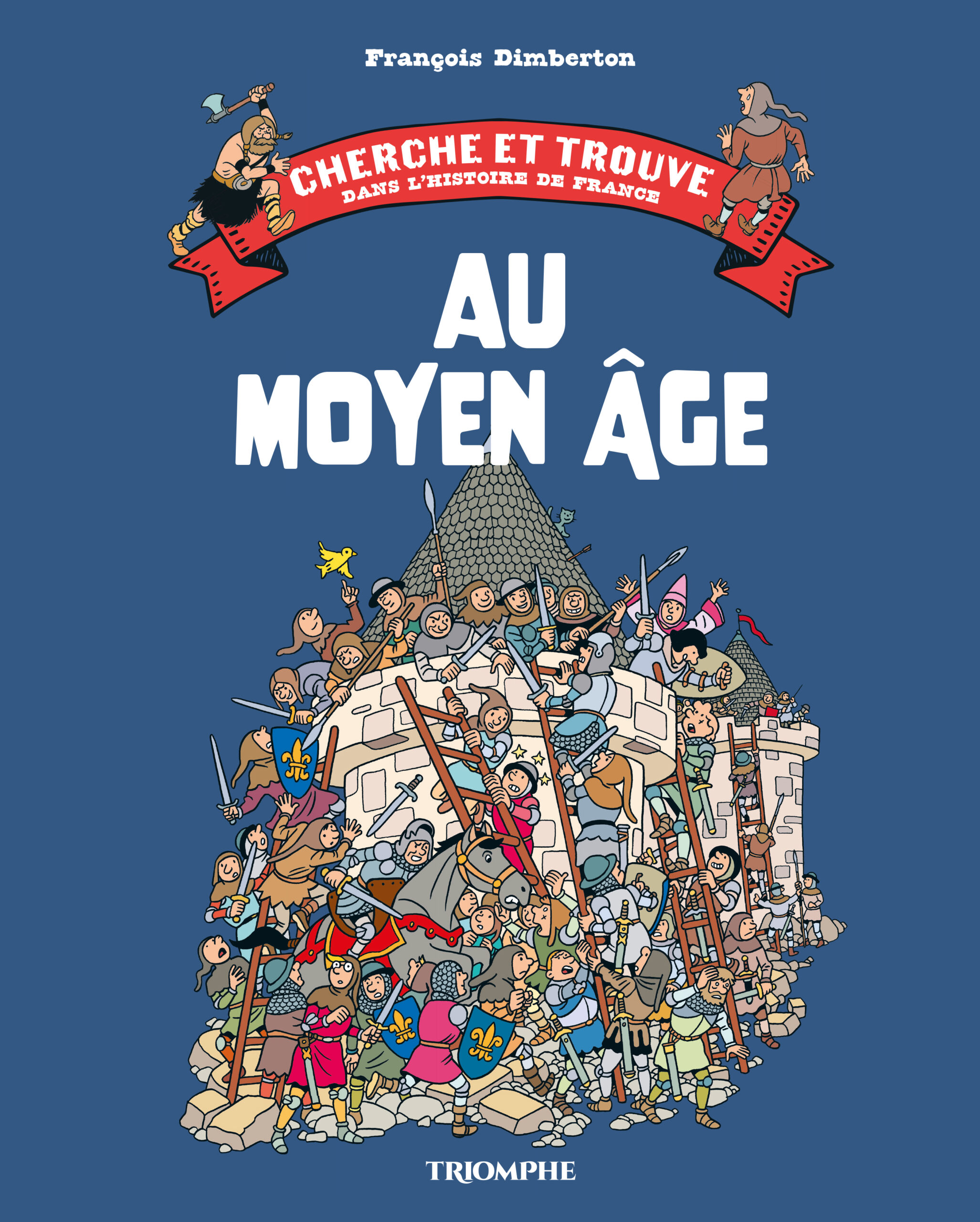 CHERCHE ET TROUVE AU MOYEN ÂGE DANS L'HISTOIRE DE FRANCE