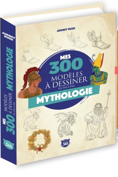 MES 300 MODELES A DESSINER EN PAS A PAS- MYTHOLOGIE