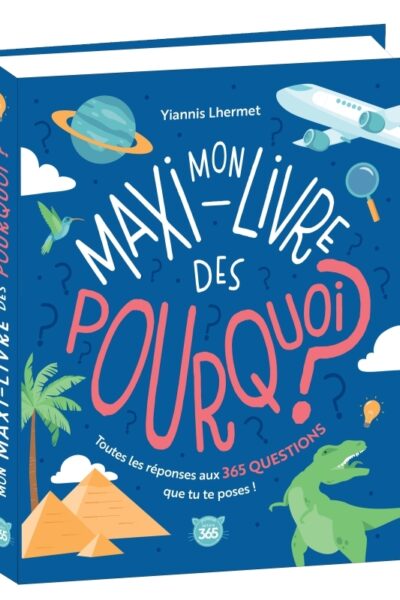 MON MAXI-LIVRE DES POURQUOI ? NE