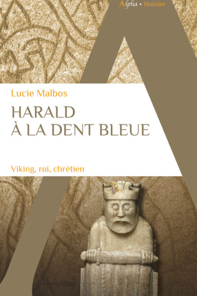 HARALD A LA DENT BLEUE - VIKING, ROI, CHRETIEN