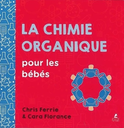 LA CHIMIE ORGANIQUE POUR LES BEBES