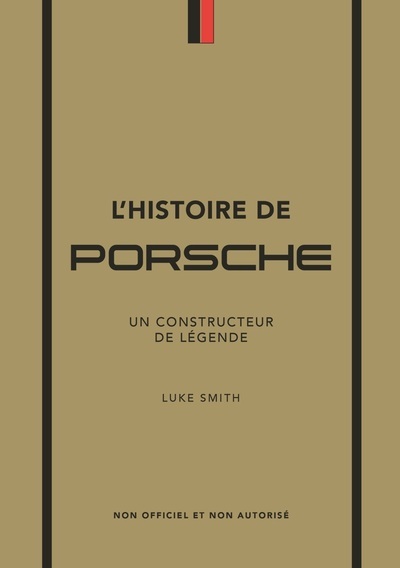L'HISTOIRE DE PORSCHE, UN CONSTRUCTEUR DE LEGENDE