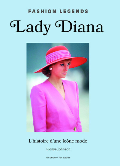 LADY DIANA, L'HISTOIRE D'UNE LEGENDE DE LA MODE