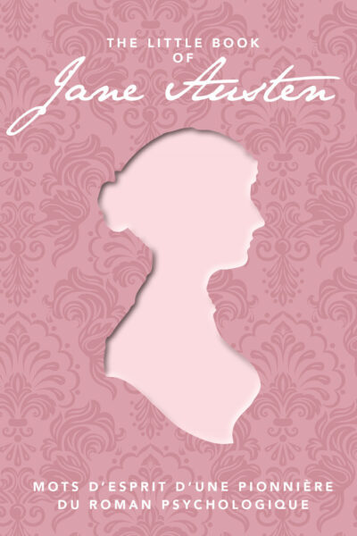 THE LITTLE BOOK OF JANE AUSTEN