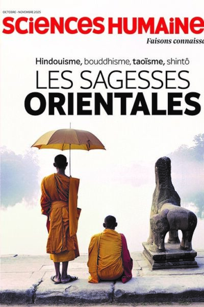 SCIENCES HUMAINES HS LES ESSENTIELS N°19 : LES SAGESSES ORIENTALES - OCTOBRE 2025