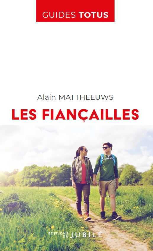 LES FIANCAILLES EN ROUTE VERS LE SACREMENT DE MARIAGE