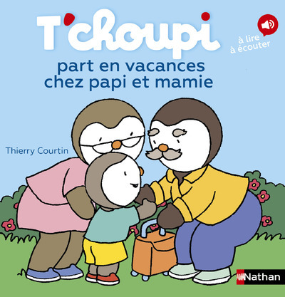 T'CHOUPI T77 PART EN VACANCES CHEZ PAPI ET MAMIE