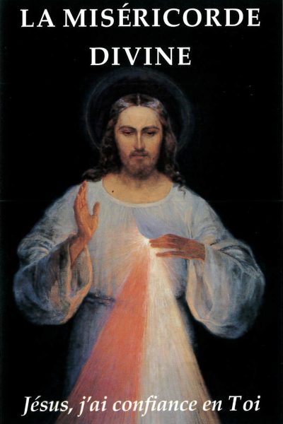 LA MISERICORDE DIVINE - JESUS, J'AI CONFIANCE EN TOI