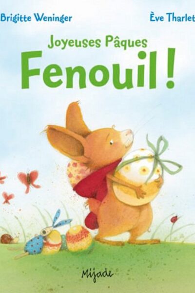 FENOUIL - JOYEUSES PAQUES !
