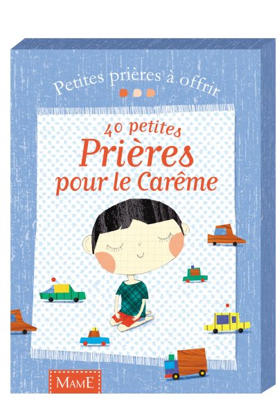 40 PETITES PRIERES POUR LE CARÊME