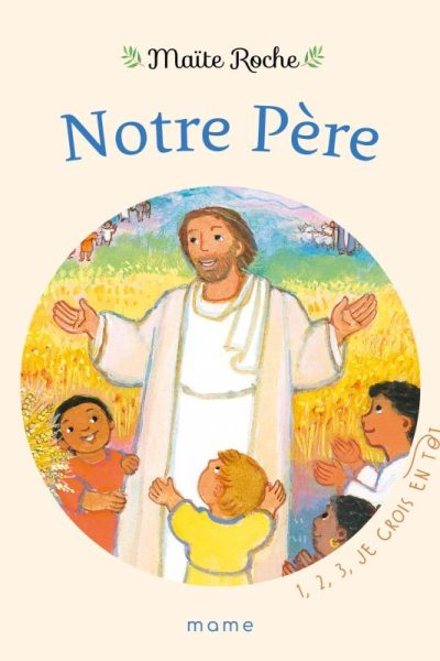 NOTRE PERE  1, 2, 3 je crois en toi