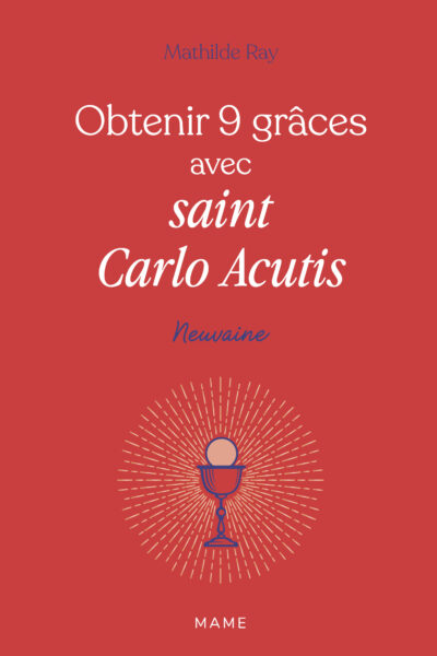 OBTENIR 9 GRÂCES AVEC SAINT CARLO ACUTIS