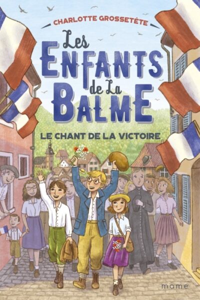 LES ENFANTS DE LA BALME T06 LE CHANT DE LA VICTOIRE