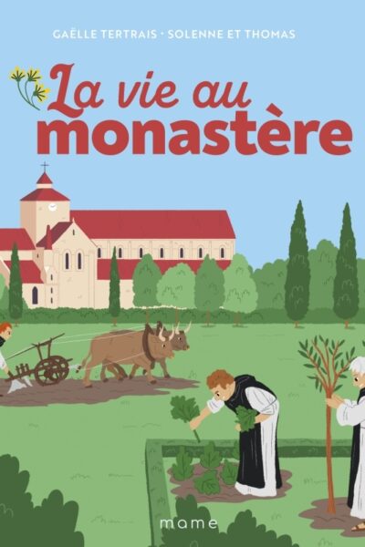 LA VIE AU MONASTERE