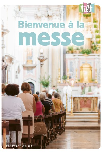 BIENVENUE A LA MESSE