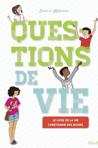 QUESTIONS DE VIE (RELIE - NE) LE LIVRE DE LA VIE CHRETIENNE DES JEUNES