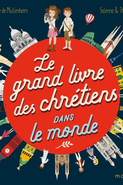 LE GRAND LIVRE DES CHRETIENS DANS LE MONDE