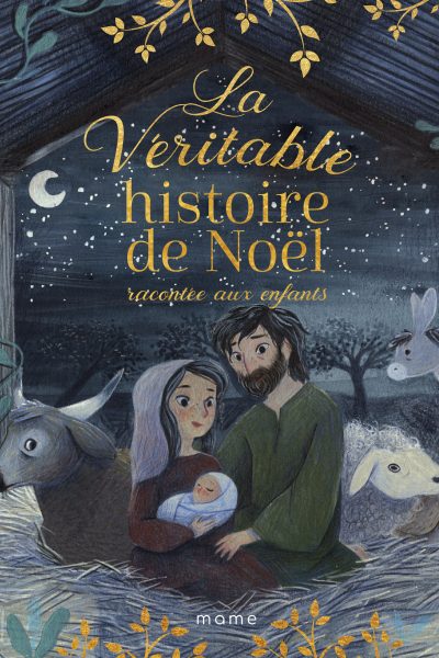 LA VERITABLE HISTOIRE DE NOËL RACONTEE AUX ENFANTS