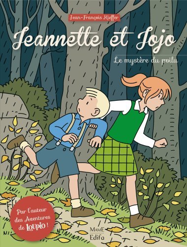 JEANNETTE ET JOJO T01 LE MYSTERE DU POILU