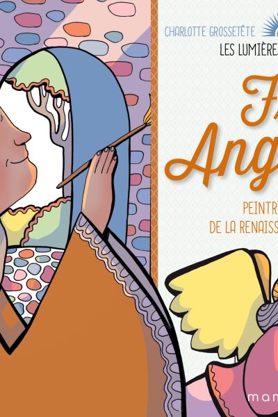 FRA ANGELICO LES LUMIERES DE L HISTOIRE