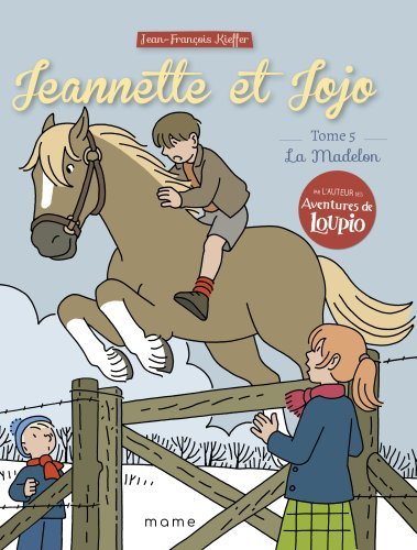 JEANNETTE & JOJO T05 LA MADELON