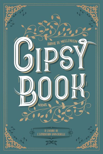 T4 GIPSY BOOK A L'HEURE DE L EXPOSITION UNIVERSELLE