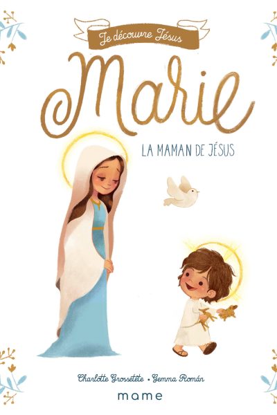 MARIE, LA MAMAN DE JESUS