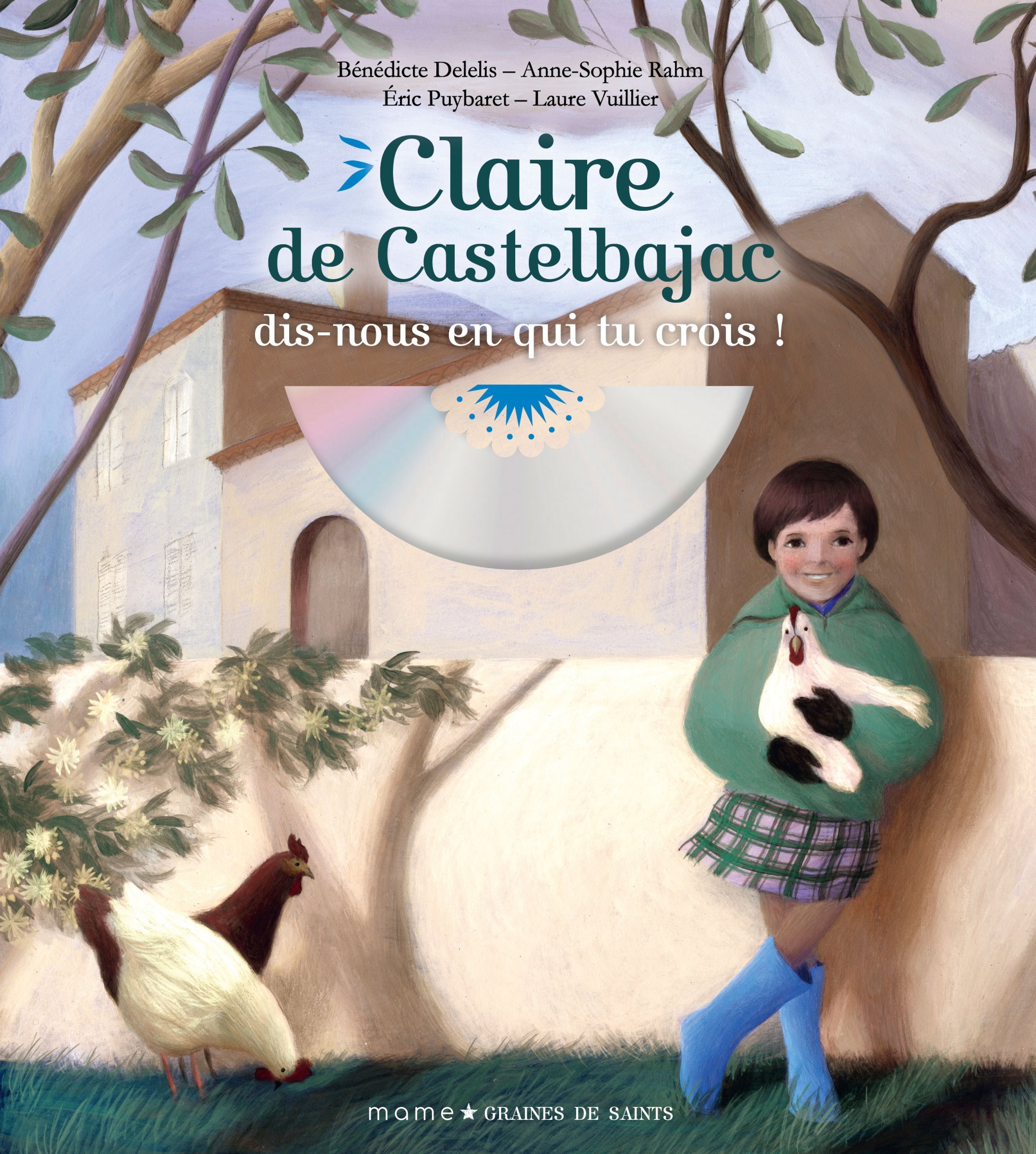 CLAIRE DE CASTELBAJAC, DIS-NOUS EN QUI TU CROIS LIV CD