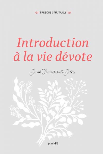 INTRODUCTION A LA VIE DEVOTE - TRESORS SPIRITUELS