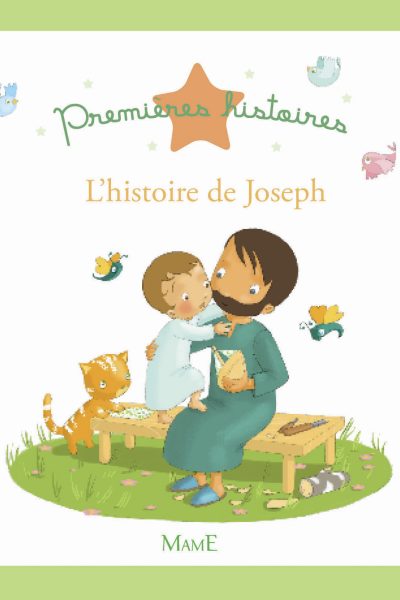 L'HISTOIRE DE JOSEPH   -  PREMIERES HISTOIRES