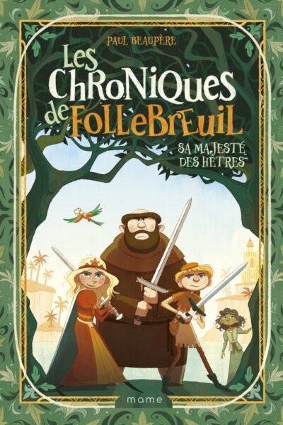 T04 LES CHRONIQUES DE FOLLEBREUIL :SA MAJESTE DES HÊTRES