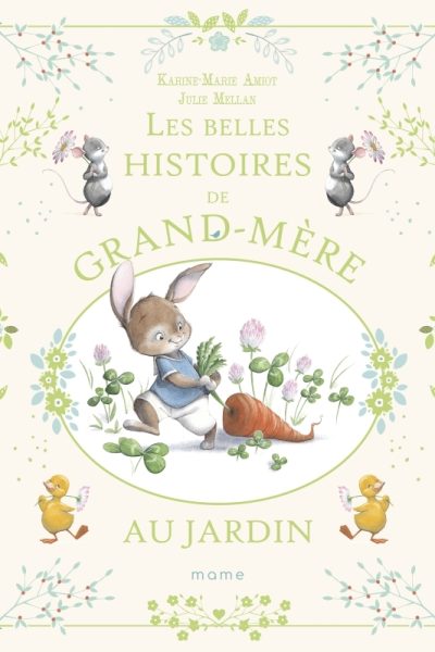 LES BELLES HISTOIRES DE GRAND-MERE AU JARDIN