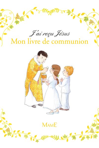J'AI RECU JESUS - MON LIVRE DE COMMUNION