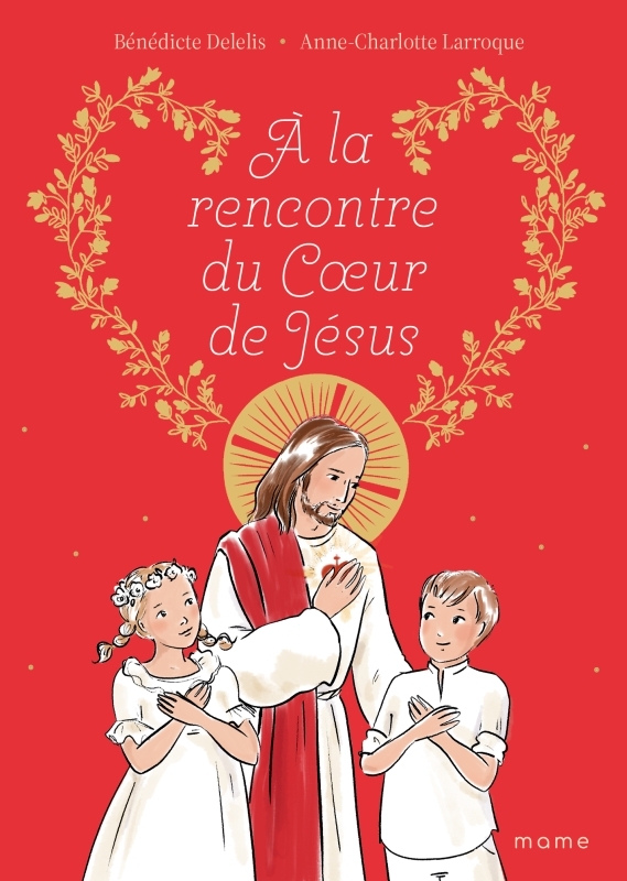 A LA RENCONTRE DU COEUR DE JESUS