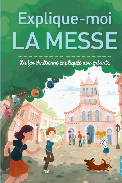 EXPLIQUE-MOI LA MESSE