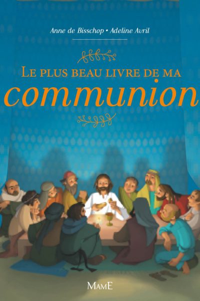 LE PLUS BEAU LIVRE DE MA COMMUNION