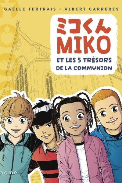 MIKO T03 ET LES 5 TRESORS DE LA COMMUNION