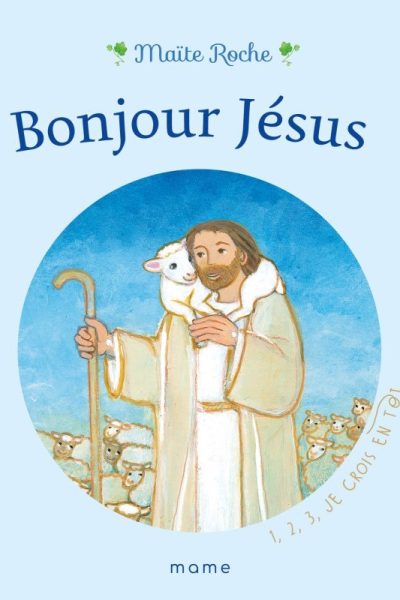 BONJOUR JESUS - 1, 2, 3 JE CROIS EN TOI