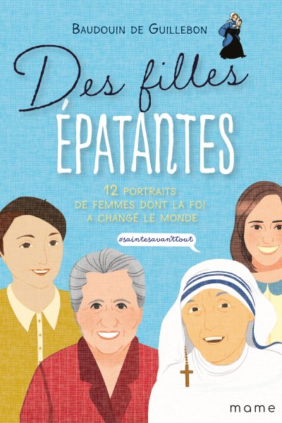 DES FILLES EPATANTES : #SAINTEAVANTTOUT