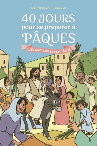 40 JOURS POUR SE PREPARER A PÂQUES AVEC CARILLON LE PETIT ANON