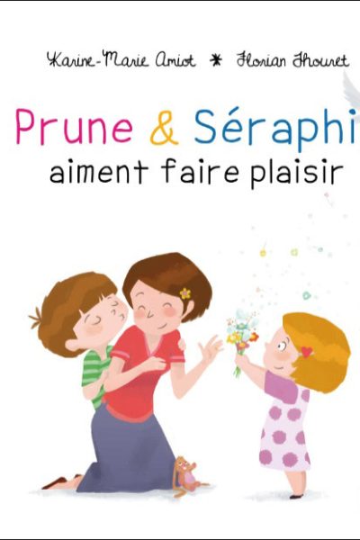 PRUNE ET SERAPHIN T04 AIMENT FAIRE PLAISIR