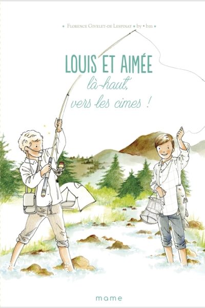 LOUIS ET AIMEE - LA-HAUT, VERS LES CIMES !