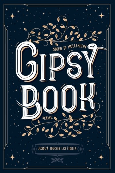 GIPSY BOOK T05 JUSQU'A TOUCHER LES ETOILES