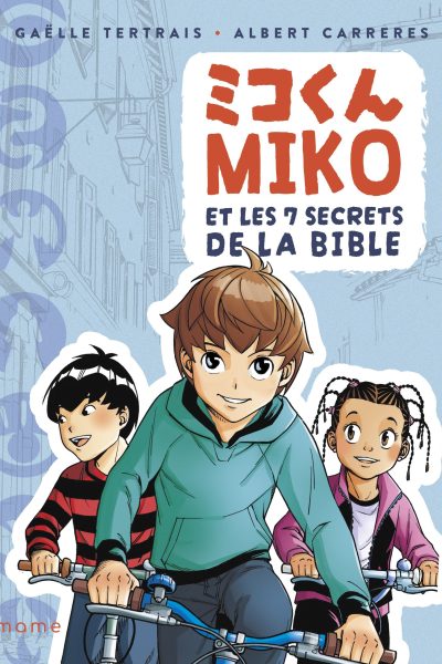 MIKO ET LES 7 SECRETS DE LA BIBLE