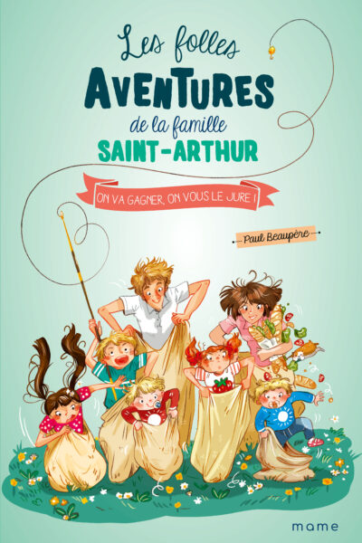 T 9 - ON VA GAGNER, ON VOUS LE JURE ! LES FOLLES HISTOIRES DE LA FAMILLE SAINT-ARTHUR