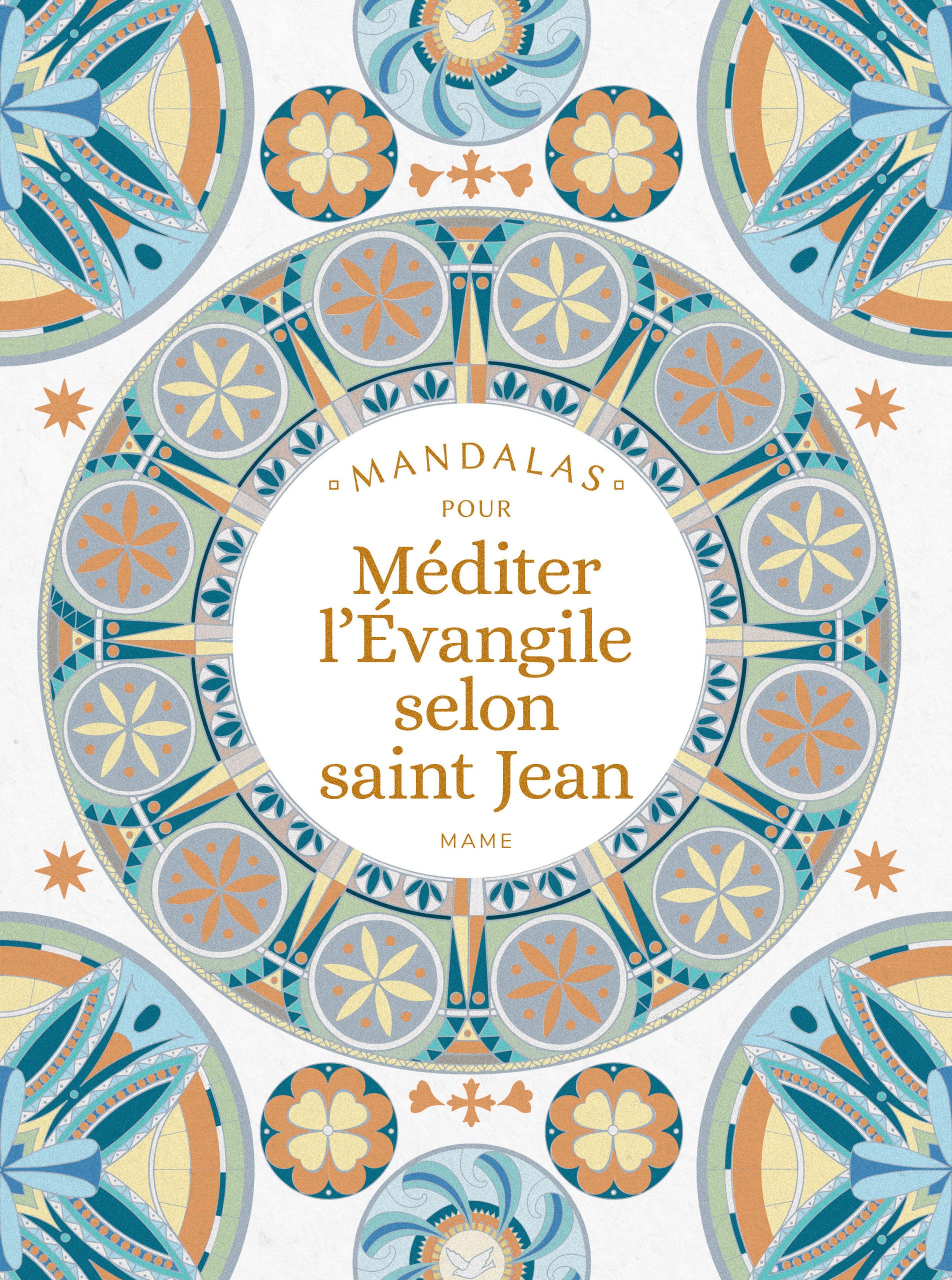 MANDALAS POUR MEDITER L'EVANGILE SELON SAINT JEAN