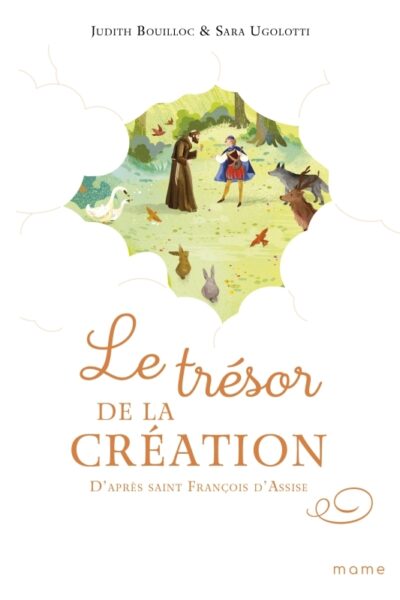 LE TRESOR DE LA CREATION, D'APRES SAINT FRANCOIS D'ASSISE