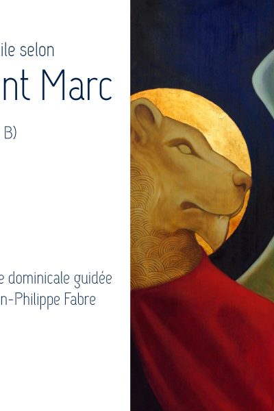 EVANGILE SELON SAINT MARC (ANNEE B)