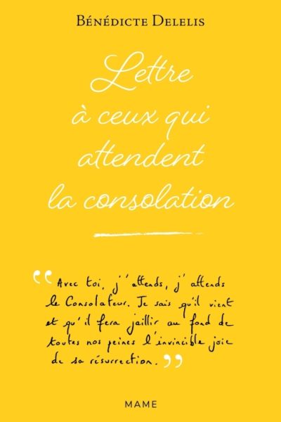 LETTRE A CEUX QUI ATTENDENT LA CONSOLATION